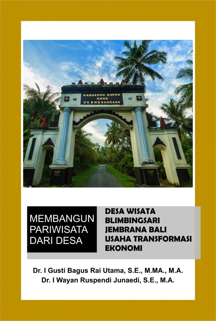 Buku Membangun Pariwisata Dari Desa: Desa Wisata Blimbingsari Jembrana ...