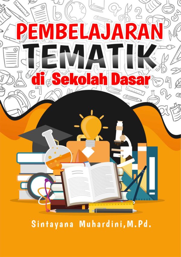 Buku Pembelajaran Tematik Di Sekolah Dasar - Deepublish