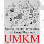 Buku Strategi Orientasi Pemasaran dan Kinerja Organisasi UMKM