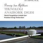 Buku Prinsip Dan Aplikasi Teknologi Anaerobik Digesi Teknik Pengolahan Limbah Dan Produksi Energi Terbarukan