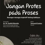 Buku Jangan Protes Pada Proses Renungan-Renungan Inspiratif Tentang Kehidupan