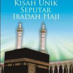 Buku Kisah Unik Seputar Ibadah Haji