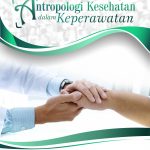 Buku Ajar Antropologi Kesehatan dalam Keperawatan