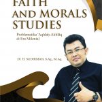 Buku Faith And Morals Studies Problematika 'Aqidah-Akhlaq Di Era Milenial Jilid 3
