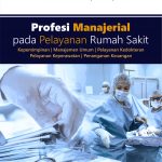 Buku Profesi Manajerial Pada Pelayanan Rumah Sakit