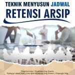 Buku Tehnik Menyusun Jadwal Retensi Arsip