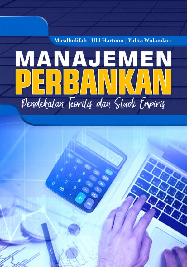 Buku Manajemen Perbankan (Pendekatan Teoritis Dan Studi Empiris)