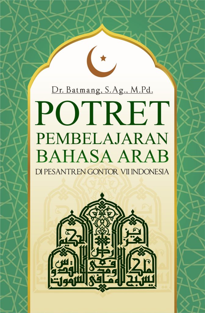 Buku Potret Pembelajaran Bahasa Arab Di Pesantren Gontor VII Indonesia