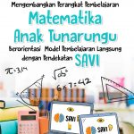 Buku Mengembangkan Perangkat Pembelajaran Matematika Anak Tunarungu Berorientasi Model Pembelajaran Langsung Dengan Pendekatan SAVI
