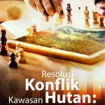 Buku Resolusi Konflik Kawasan Hutan: Antara Peran Negara Dan KPH