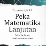 Buku Peka Matematika Lanjutan : Buku Suplemen Untuk Siswa SMA/MA