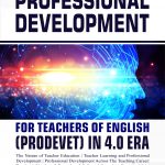 Buku Professional Development For Teachers Of English (Prodevet) In 4.0 Era