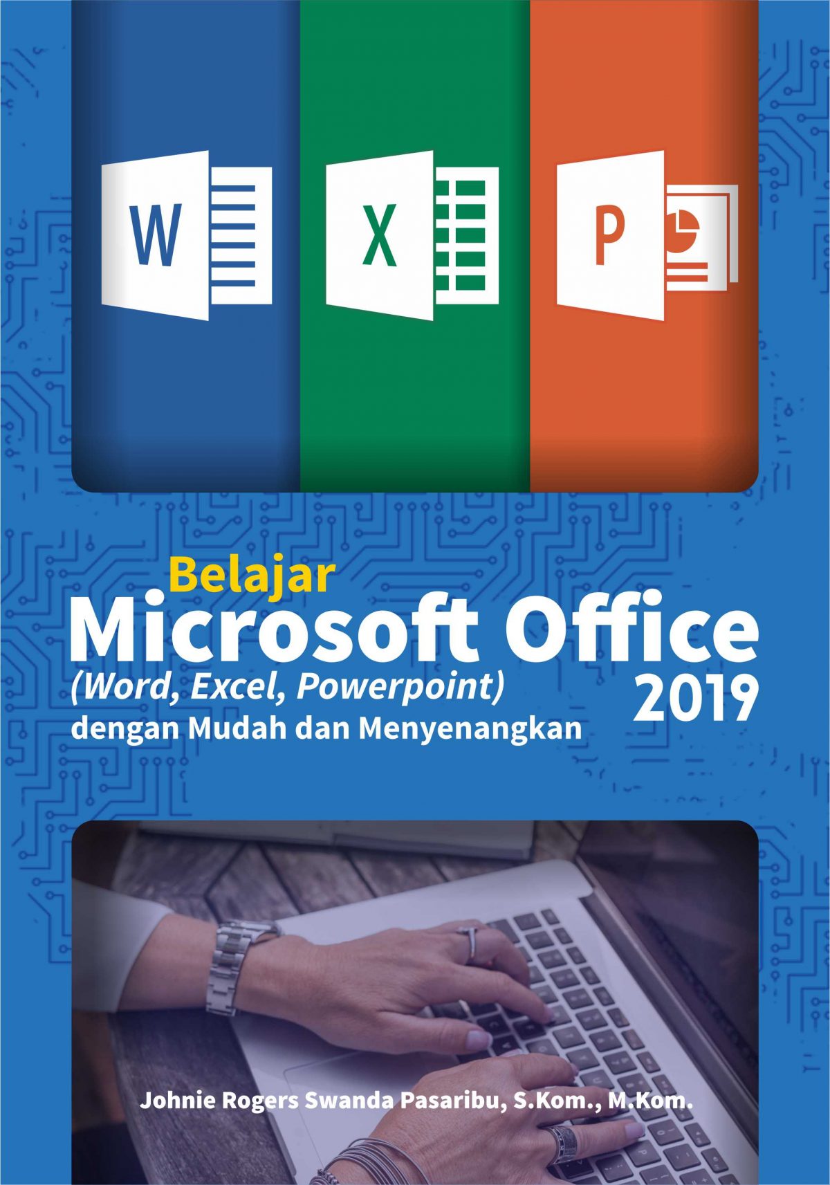 Buku Belajar Microsoft Office 2019 Dengan Mudah Dan Menyenangkan