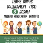 Buku Model Pembelajaran Teams Games Tournament (Tgt) Dan Jigsaw Melalui Pendekatan Saintifik