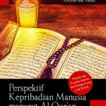 Buku Perspektif Kepribadian Manusia Menurut Al Qur'an: Relasi, Aliansi, Konflik (Petunjuk Bagi Konselor, Ilmuwan dan Kalangan Umum Yang Tertarik)