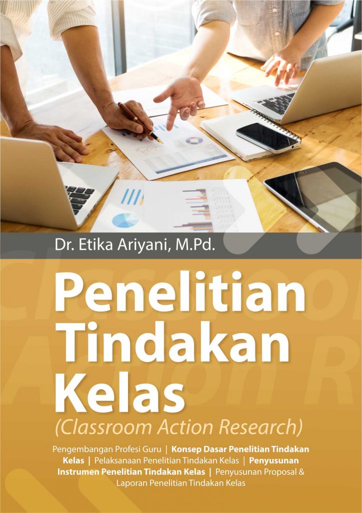 Buku Penelitian Tindakan Kelas (Classroom Action Research)