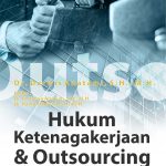 Buku Hukum Ketenagakerjaan dan Outsourcing