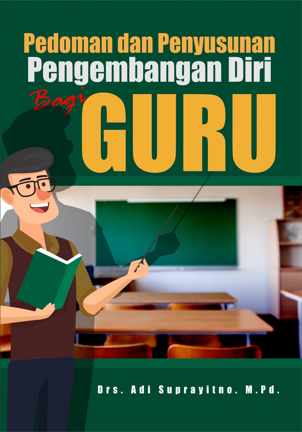 Buku Pedoman Dan Penyusunan Pengembangan Diri Bagi Guru