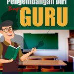Buku Pedoman dan Penyusunan Pengembangan diri bagi Guru