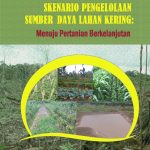Buku Skenario Pengelolaan Sumber Daya Lahan Kering: Menuju Pertanian Berkelanjutan