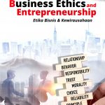 Buku Business Ethics And Entrepreneurship (Etika Bisnis Dan Kewirausahaan)