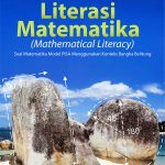Buku Literasi Matematika (Mathematical Literacy) Soal Matematika Model PISA Menggunakan Konteks Bangka Belitung