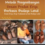Buku Metode Pengembangan Desain Produk Kriya Berbasis Budaya Lokal