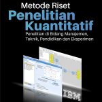 Buku Metode Riset Penelitian Kuantitatif Penelitian di Bidang Manajemen, Teknik, Pendidikan dan Eksperimen