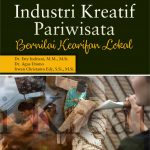Buku Model Strategi Penguatan Daya Saing Industri Kreatif Pariwisata Bernilai Kearifan Lokal