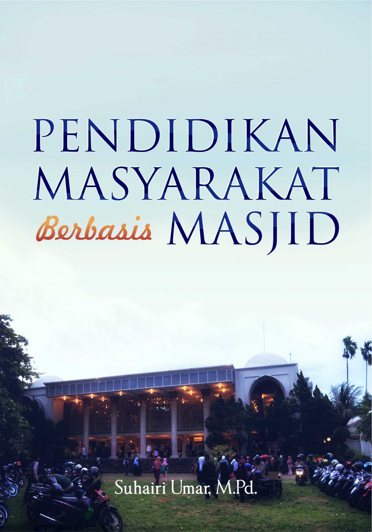 Buku Pendidikan Masyarakat Berbasis Masjid - Deepublish