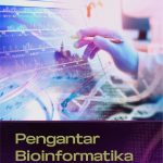 Buku Pengantar Bioinformatika Untuk Mahasiswa Laboratorium Medis