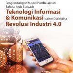 Buku Pengembangan Model Pembelajaran Bahasa Arab Berbasis Teknologi Informasi dan Komunikasi dalam  Dialektika Revolusi Industri 4.0