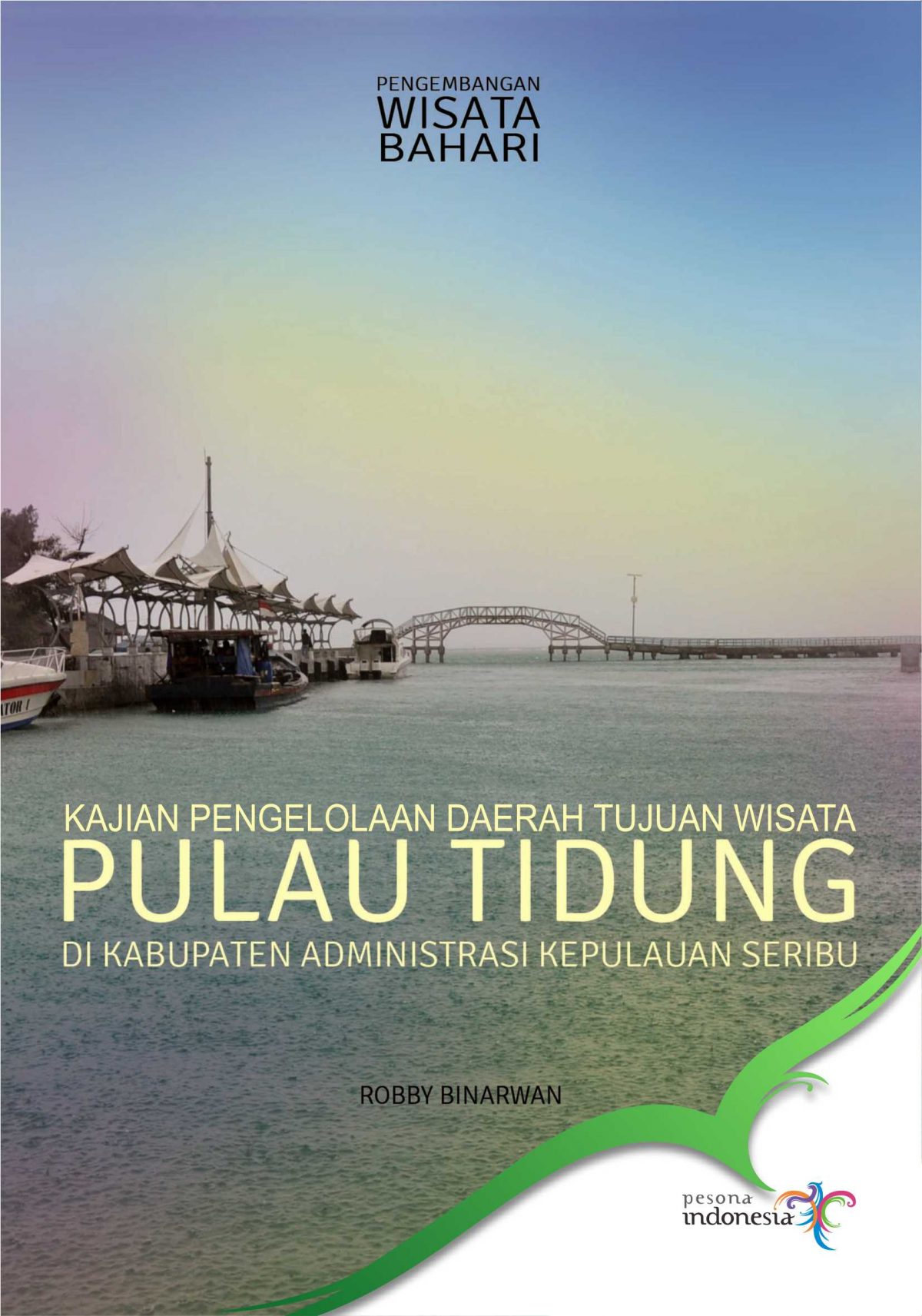 Buku Pengembangan Wisata Bahari: Kajian Pengelolaan Daerah Tujuan ...