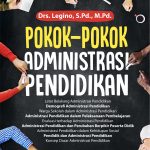 Buku Pokok – Pokok Administrasi Pendidikan