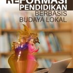 Buku Reformasi Pendidikan Berbasis Budaya Lokal