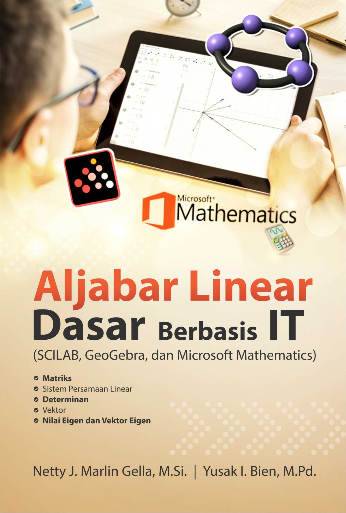 Buku Aljabar Linear Dasar Berbasis IT (SCILAB, Geogebra Dan Microsoft ...