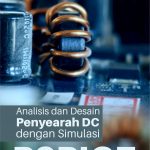 Buku Analisis Dan Desain Penyearah DC Dengan Simulasi PSPICE