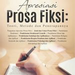Buku Apresiasi Prosa Fiksi: Teori, Metode, Dan Penerapannya