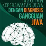 Buku Asuhan Keperawatan Jiwa Dengan Diagnosis Gangguan Jiwa