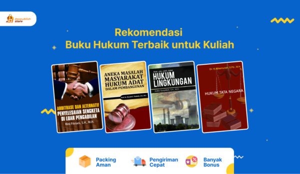 Rekomendasi 7 Buku Hukum Terbaik untuk Kuliah - Deepublish Store