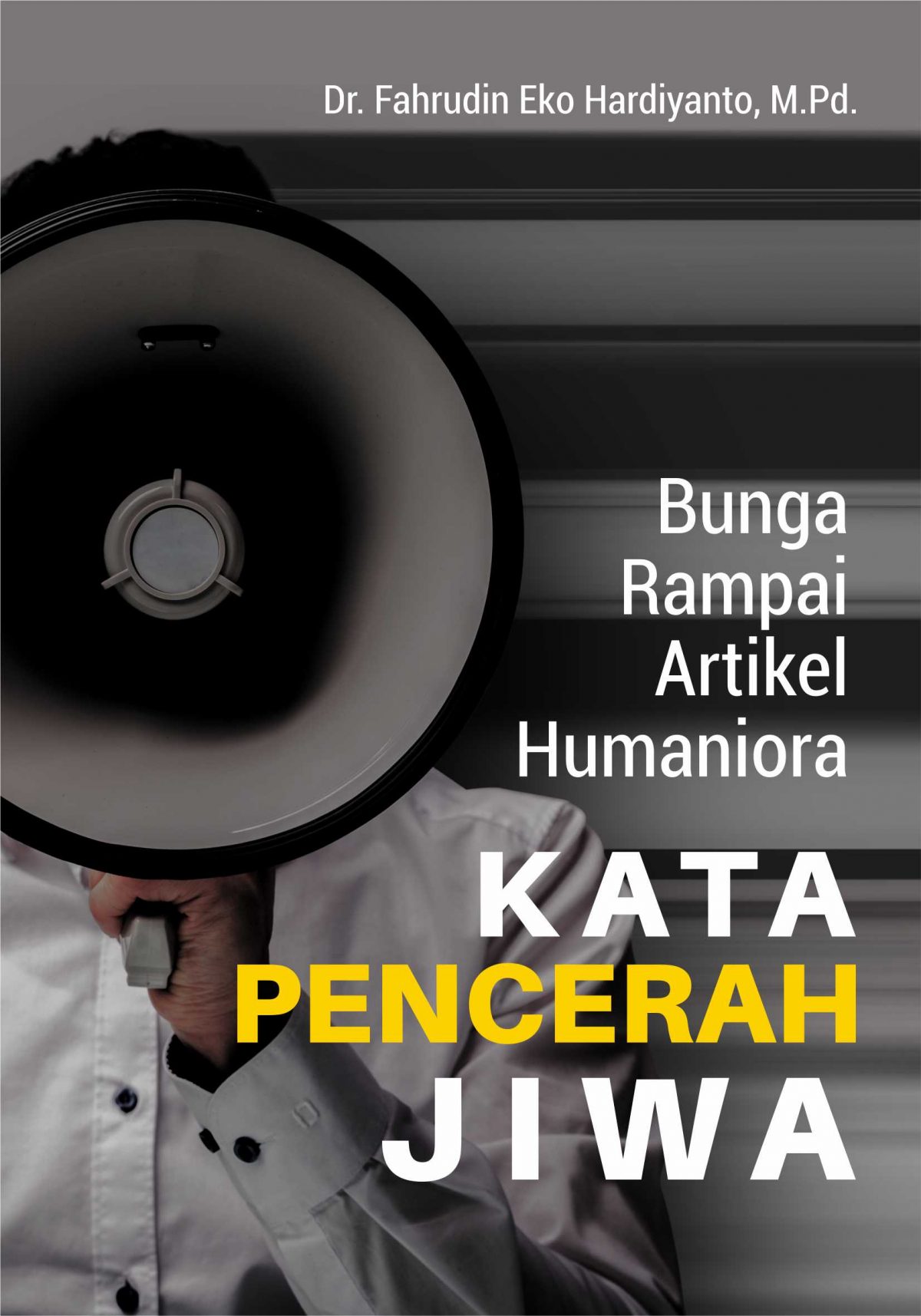 Buku Bunga Rampai Artikel Humaniora Kata Pencerah Jiwa