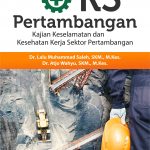 Buku K3 Pertambangan, Kajian Keselamatan dan Kesehatan Kerja Sektor Pertambangan