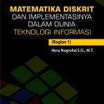 Buku Matematika Diskrit dan Implementasinya dalam Dunia Teknologi Informasi