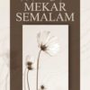 Buku Kumpulan Cerpen: Mekar Semalam