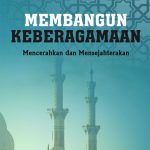 Buku Membangun Keberagamaan Mencerahkan dan Mensejahterakan