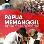 Buku Papua Memanggil (Sepenggal Kisah Dari Pedalaman Papua)
