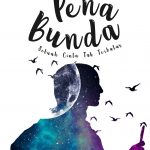 Buku Pena Bunda (Sebuah Cinta Tak Terbatas)