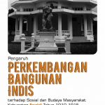 Buku Pengaruh PERKEMBANGAN BANGUNAN INDIS terhadap Sosial dan Budaya Masyarakat Kabupaten Boyolali Tahun 1910-1915