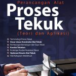 Buku Perancangan Alat Proses Tekuk (Teori Dan Aplikasi)