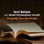 Buku Teori Belajar dan Model Pembelajaran Inovatif Perspektif Teori dan Praktis